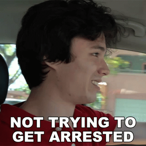 Not Trying To Get Arrested Lofe GIF - Not Trying To Get Arrested Lofe Avoid Being Arrested GIFs
