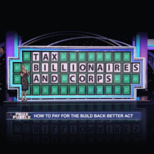 Tax Billionaires And Copros Build Back Better Act GIF - Tax Billionaires And Copros Build Back Better Act Build Back Better GIFs