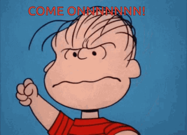 a cartoon character with the words come onnnnnn on the top