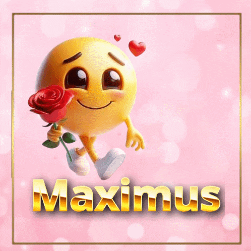 a smiley face is holding a red rose and the name maximus