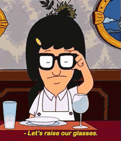 a cartoon of bob 's burgers says " let 's raise our glasses " at the bottom