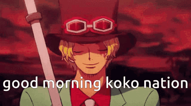 a man wearing a top hat and goggles is holding a sword and says good morning koko nation