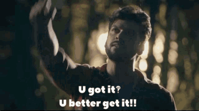 a man with a beard says u got it u better get it !