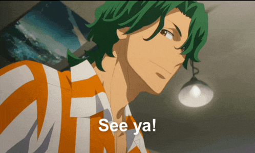 a green haired anime character with the words see ya on the bottom