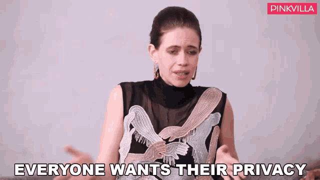 a woman says everyone wants their privacy in a video