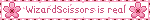 a sign that says wizard scissors is real in pink