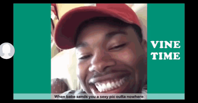 a man in a red hat is smiling with vine time written on the bottom
