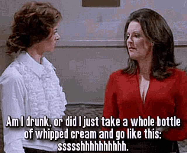 two women are sitting next to each other and one of them says i 'm drunk