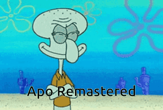 a cartoon of squidward from spongebob squarepants with the words apo remastered above him