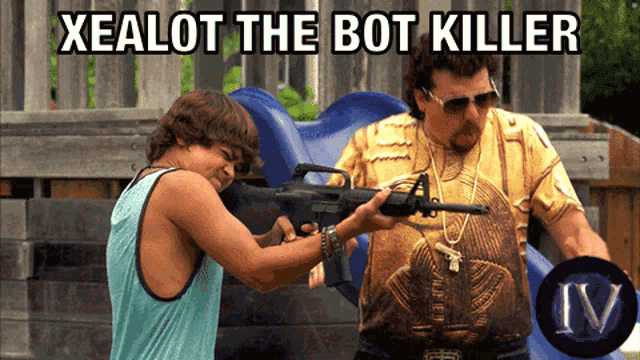 a man holding a gun next to a boy with the words xealot the bot killer on the bottom