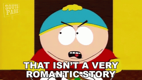 That Isnt A Very Romantic Story Eric Cartman GIF - That Isnt A Very Romantic Story Eric Cartman South Park GIFs