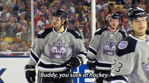 Drew Doughty Buddy You Suck At Hockey GIF - Drew Doughty Buddy You Suck At Hockey You Suck At Hockey GIFs