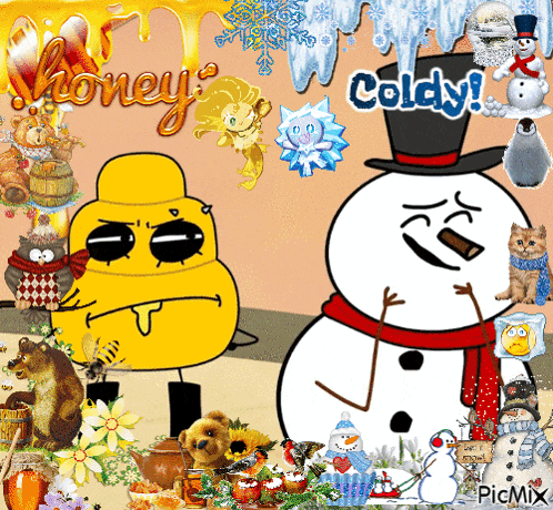 a picture of a snowman with the words honey and coldy on the bottom