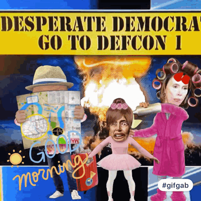 a poster that says desperate democracy go to defcon 1 on it