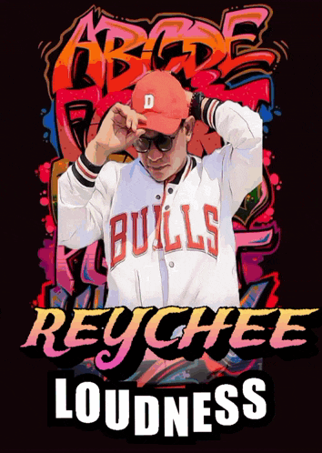 a poster for reychee loudness shows a man in a bulls jacket