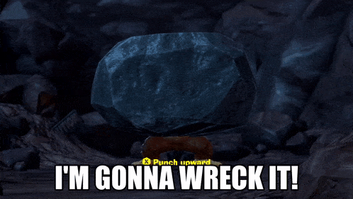 a video game screen says punch upward and says i 'm gonna wreck it
