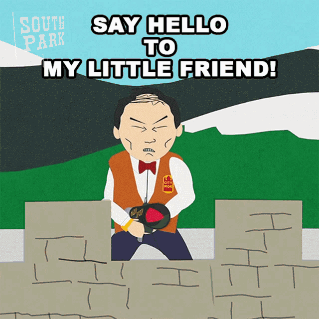 Say Hello To My Little Friend Tuong Lu Kim GIF - Say Hello To My Little Friend Tuong Lu Kim South Park GIFs