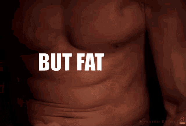 But Fat GIF - But Fat GIFs