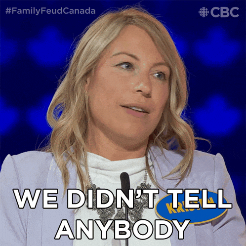 a woman says we didn 't tell anybody
