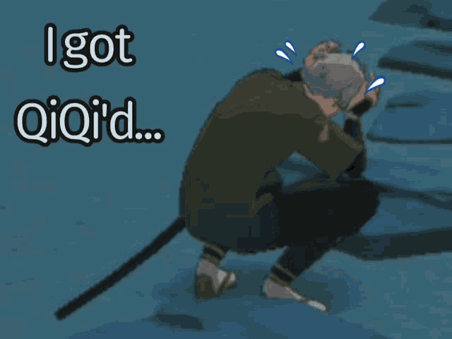 a cartoon of a man kneeling down with the words i got qiqid above him