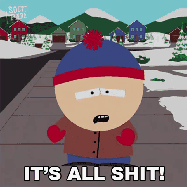 stan marsh from south park says it 's all shit in front of snowy houses