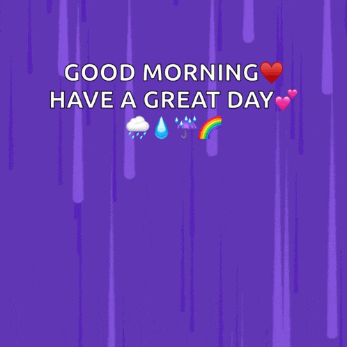 a purple background with good morning have a great day written on it