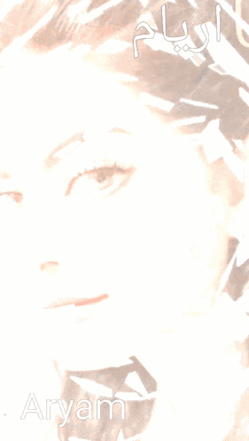 a close up of a woman 's face with the name aryam written on it
