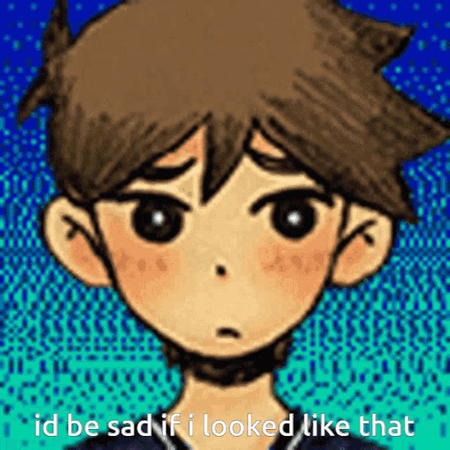 a drawing of a boy with the words " id be sad if i looked like that " below it