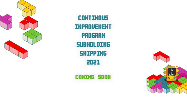 continuous improvement program subholding shipping is coming soon