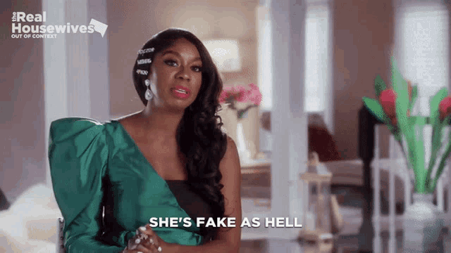 a woman says she 's fake as hell on a real housewives show