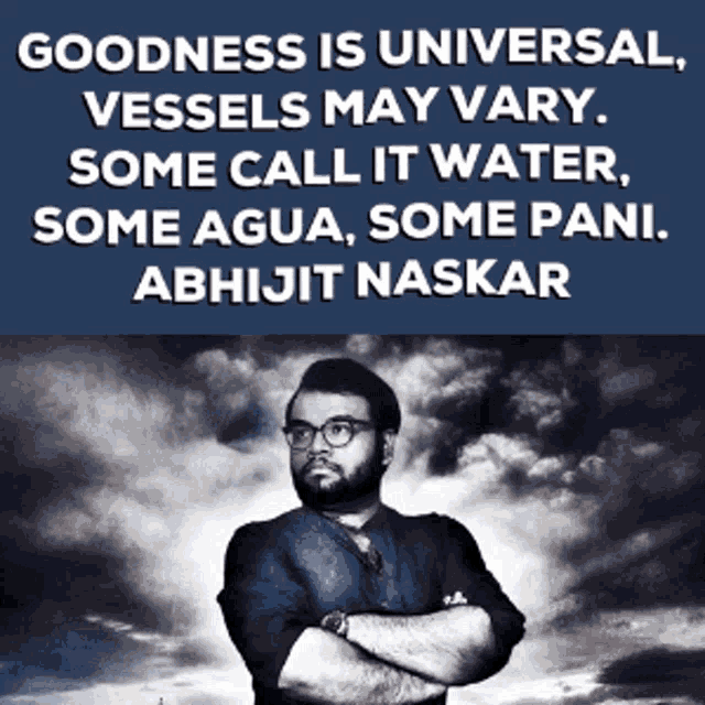 a man with his arms crossed stands in front of a cloudy sky with a quote by abhijit naskar