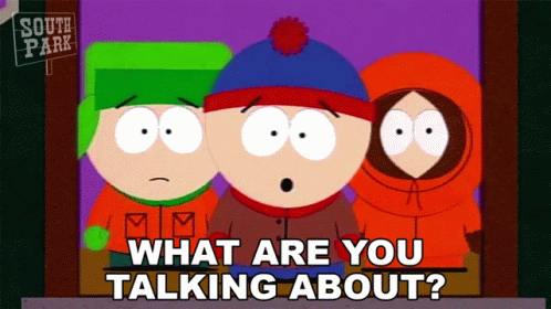 What Are You Talking About Kyle Broflovski GIF - What Are You Talking About Kyle Broflovski Stan Marsh GIFs