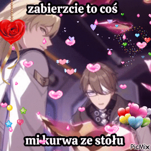 a picture of two anime characters surrounded by hearts and balloons with the caption " zabierzcie to cos mi kurwa ze stolu "
