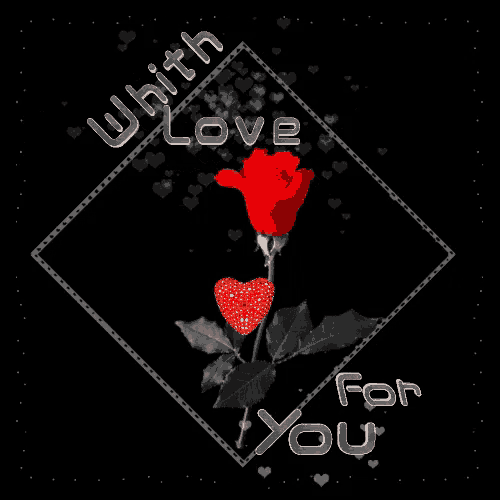 a red rose with a heart on it and the words " with love for you " above it
