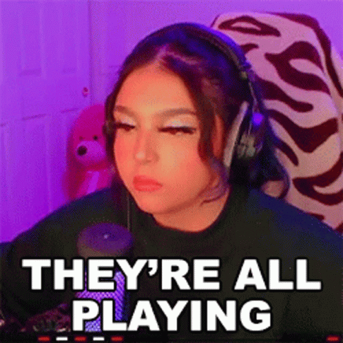 Theyre All Playing Ashleybtw GIF - Theyre All Playing Ashleybtw Everyones Playing GIFs