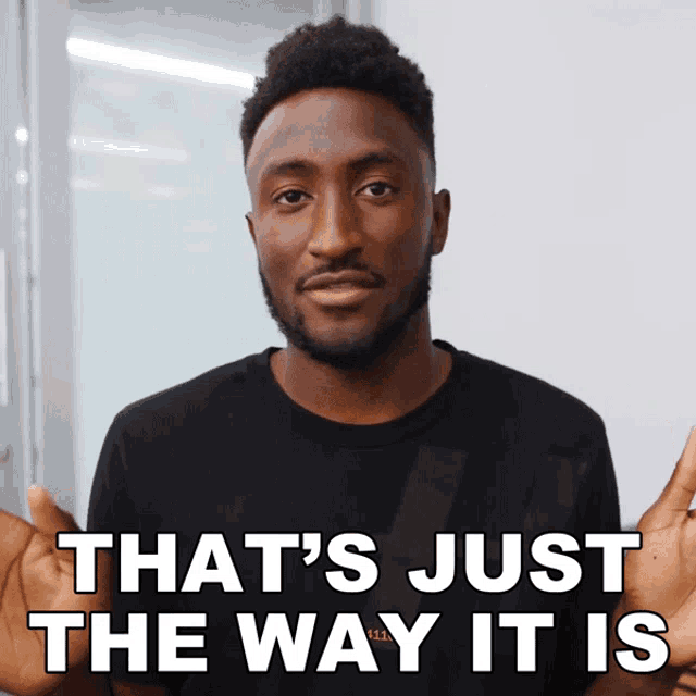 Thats Just The Way It Is Marques Brownlee GIF - Thats Just The Way It Is Marques Brownlee Theres Nothing We Can Do About It GIFs