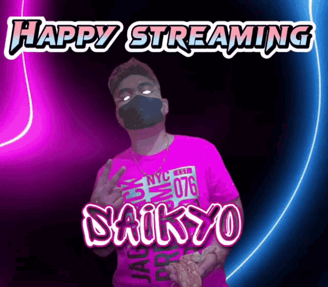 a man wearing a mask and a pink shirt says happy streaming saikyo