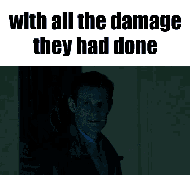 a man sitting on a couch with the words " with all the damage they had done "
