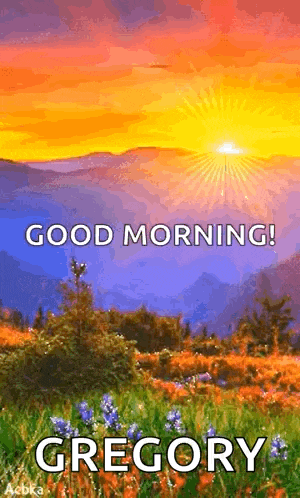 a good morning greeting card with a sunset in the background and the name gregory .