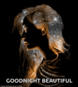 a silhouette of a woman with the words goodnight beautiful written on the bottom