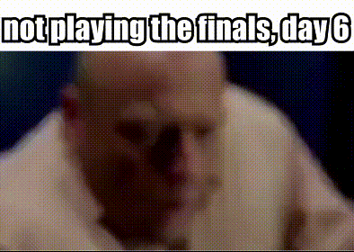 a blurred image of a bald man with the words not playing the finals day 6