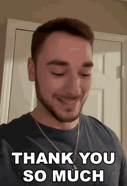 a man with a beard is smiling with the words thank you so much below him
