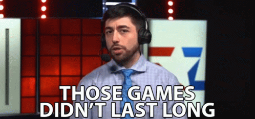 Those Games Didnt Last Long Fast Game GIF - Those Games Didnt Last Long Fast Game Didnt Last Long GIFs
