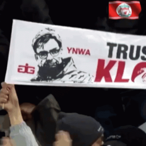 Liverpool Fans Fc Trust In Klopp GIF - Liverpool Fans Fc Trust In Klopp Banner GIFs