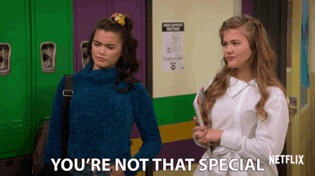 two girls standing next to each other with the words you 're not that special on the bottom