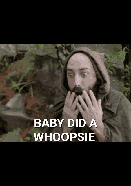 a man with a surprised look on his face and the words baby did a whoopsie on the bottom
