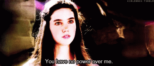 You Have No Power Over Me Labyrinth GIF - You Have No Power Over Me Labyrinth No Power GIFs