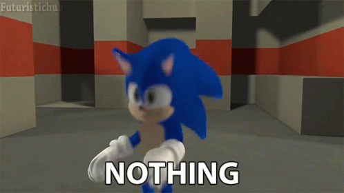 Nothing Sonic GIF - Nothing Sonic Futuristichub GIFs
