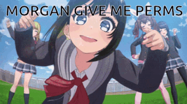 morgan give me perms is written on a picture of a girl in a school uniform