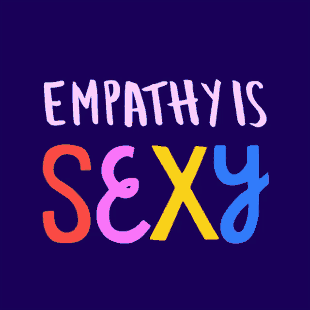 a poster that says empathy is sexy on a dark blue background